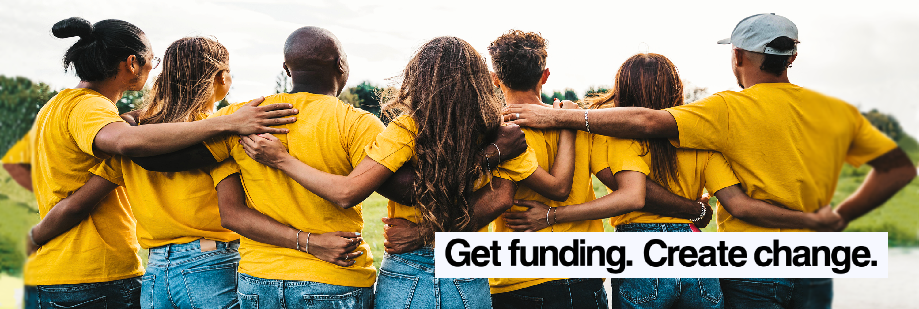 Get funding. Create change.